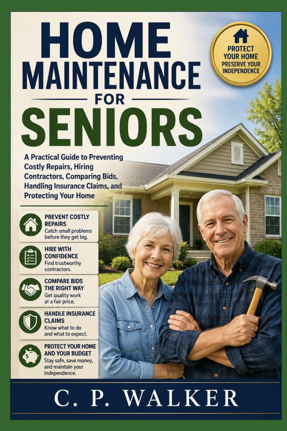 HOME MAINTENANCE FOR SENIORS: A Practical Guide to Preventing Costly Repairs, Hiring Contractors, Comparing Bids, Handling Insurance Claims, and Protecting Your Home baixar o livro de graça