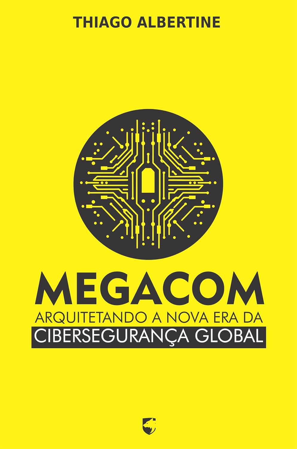 ler totalmente MEGACOM: Arquitetando a Nova Era da Cibersegurança Global