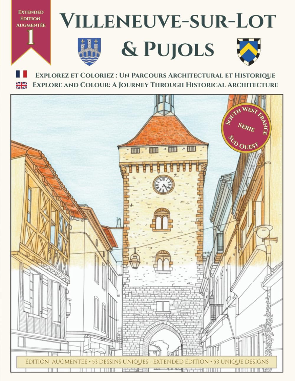 ler totalmente Explorez et coloriez: Un parcours architectural et Historique de Villeneuve-sur-Lot et Pujols: Édition Augmentée avec 53 Dessins: Un Livre de... Colour: South West France) (French Edition)