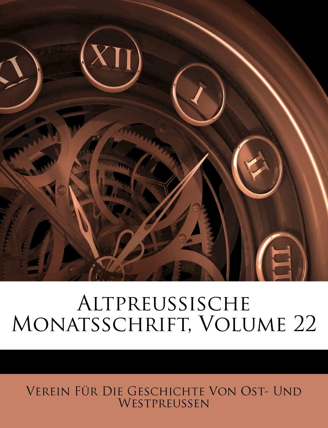 Altpreussische Monatsschrift, Volume 22. ZWEIUNDZWANZIGSTER BAND baixar livro de graça