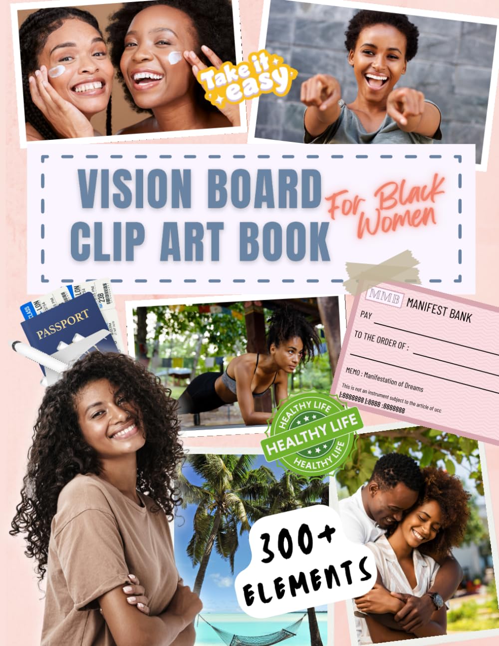 Vision Board Clip Art Book for Black Women: 300+ Vision Board Supplies: Inspirational Pictures, Quotes & Words for Women to Manifest Their Dream Life... Setting (Vision Board Supplies Magazines) baixar livro de graça
