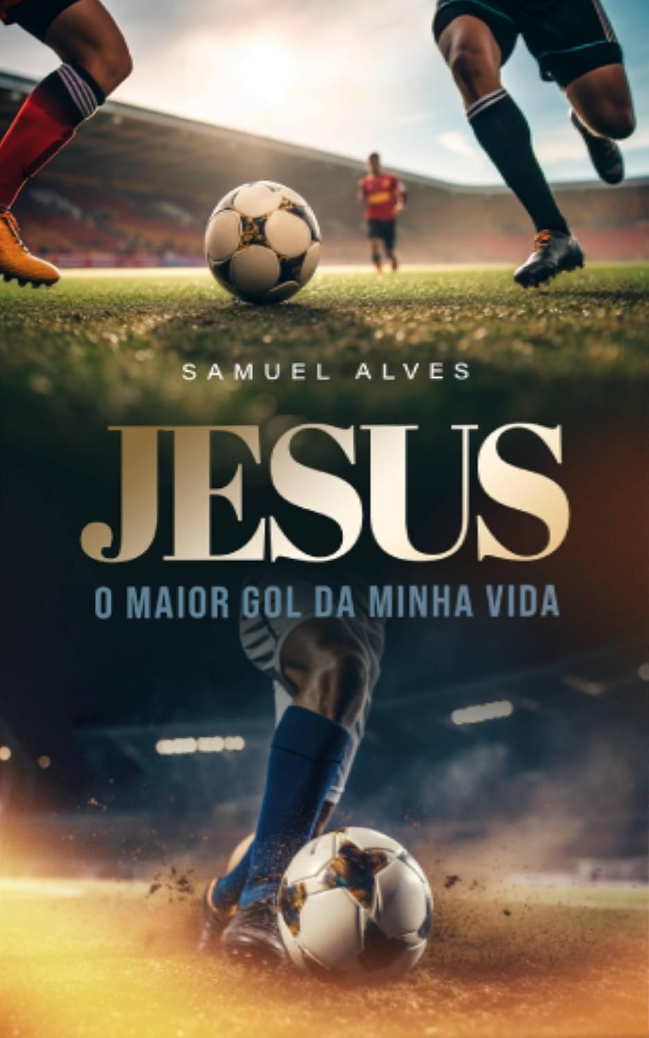 JESUS – O maior gol da minha vida baixar o livro de graça