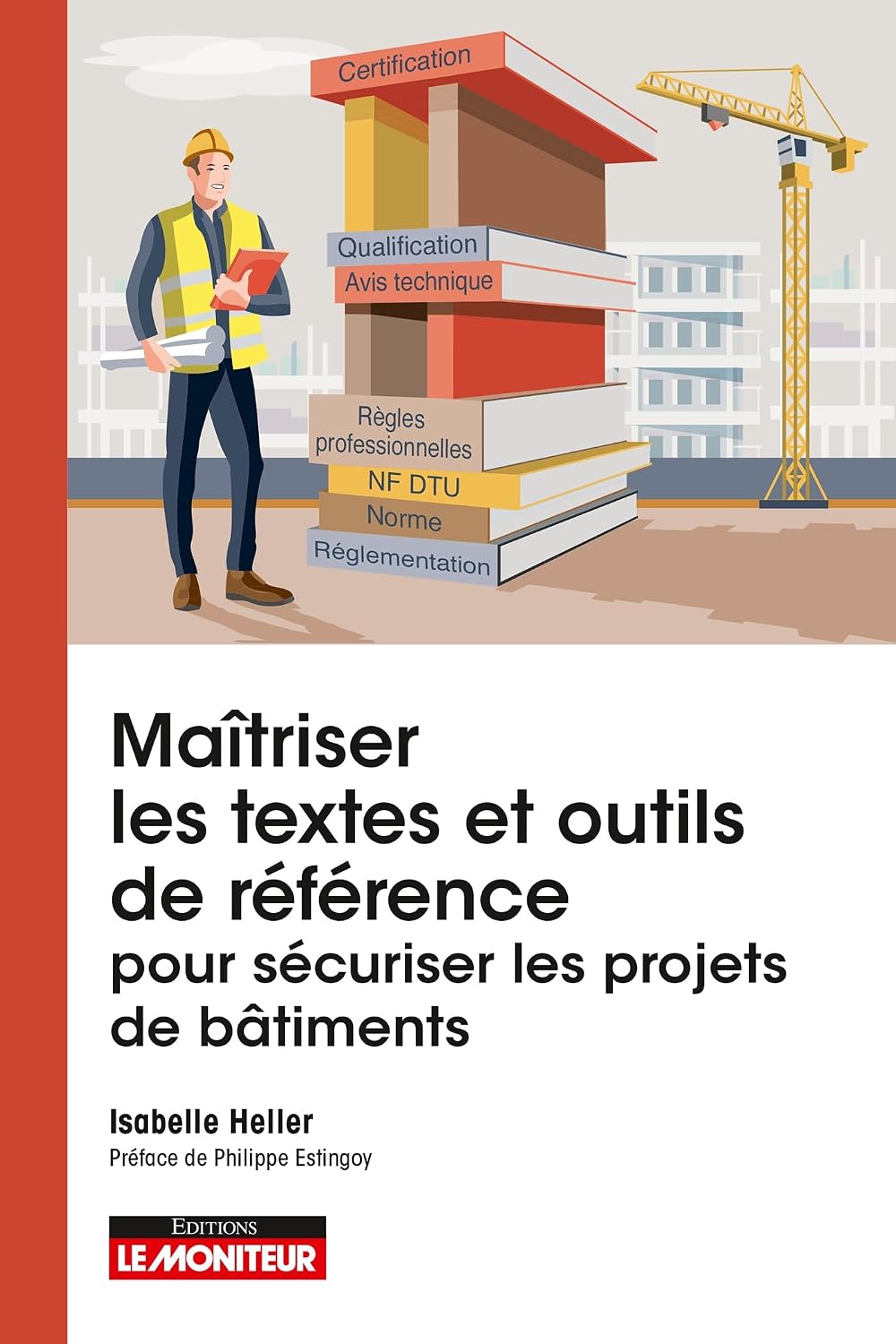 Maîtriser les textes et outils de référence pour sécuriser les projets de bâtiments: NF DTU Eurocodes normes NF règles professionnelles avis techniques qualification... (French Edition)