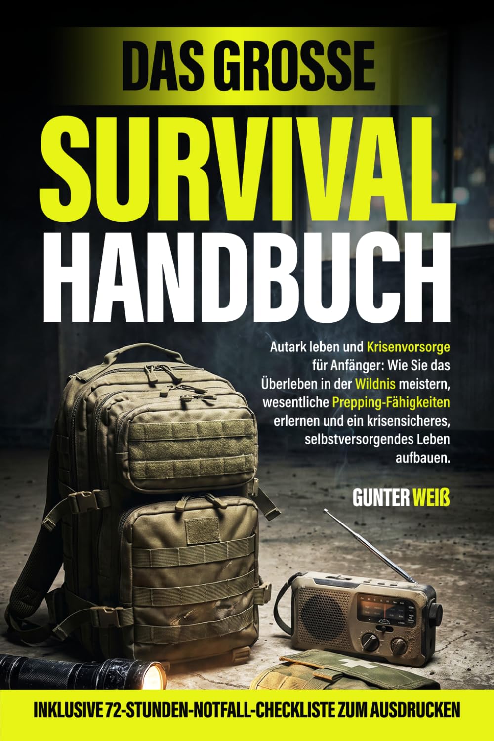 ler totalmente Das große Survival Handbuch: Autark leben und Krisenvorsorge für Anfänger (Ausgabe 2027): Wie Sie das Überleben in der Wildnis meistern, wesentliche... Leben aufbauen. (German Edition)