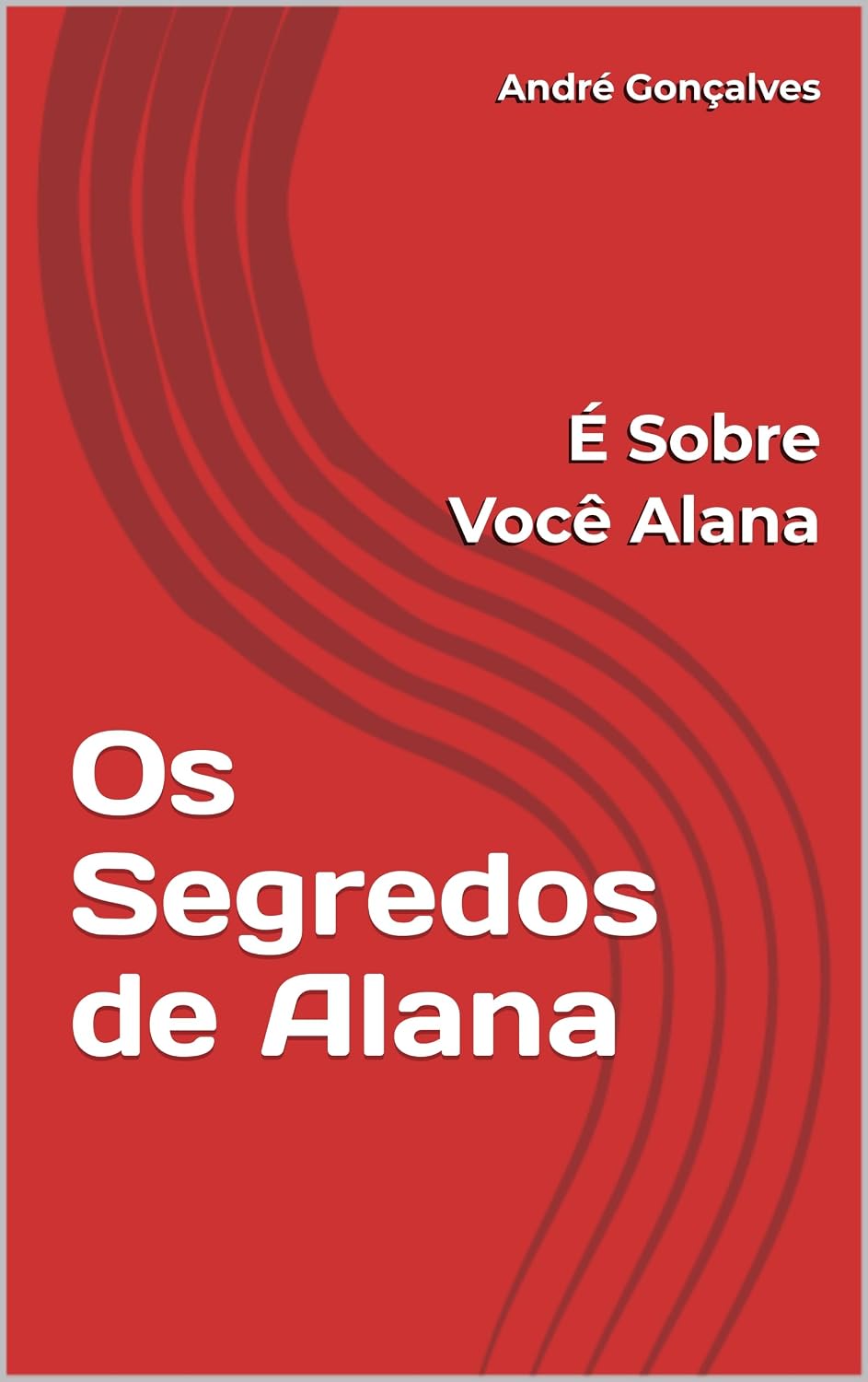 Os Segredos de Alana: É Sobre Você Alana baixar livro de graça