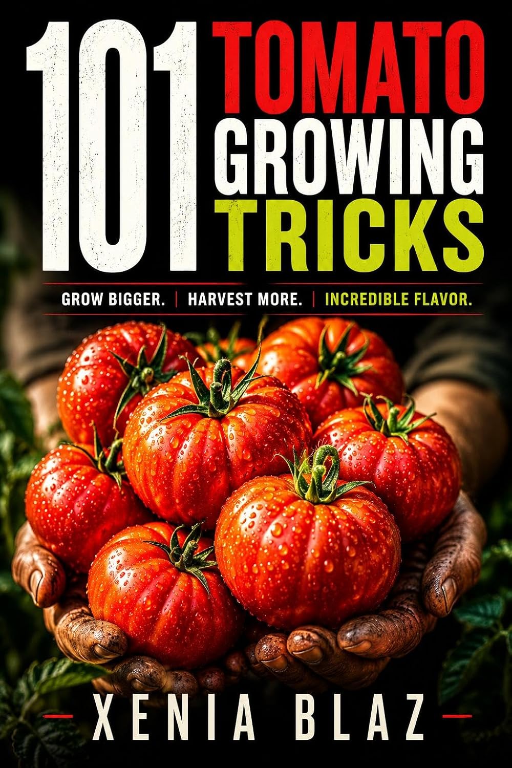 ler totalmente 101 TRICKS FOR GROWING THE PERFECT TOMATO: From Seed to Harvest (101 to Save your Money) (English Edition)