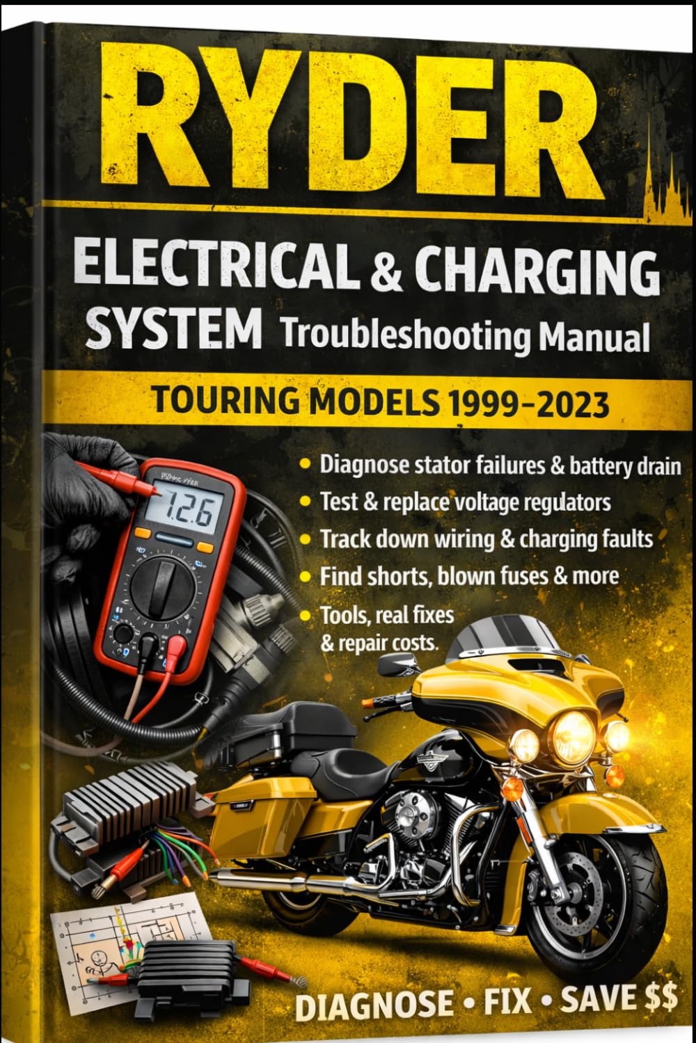 RYDER Electrical & Charging System Troubleshooting Manual Step-by-Step Diagnostics, Real Fixes & Repair Costs (Touring Models 1999–2023): s • Fix... Models 1999 2023 (RYDER Manual Series) baixar o livro de graça