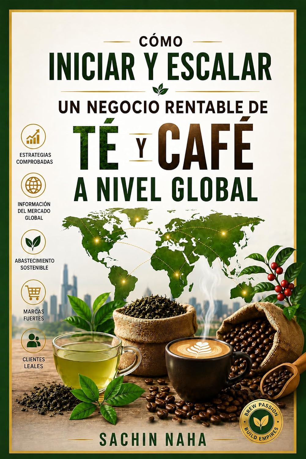 capítulo por capítulo baixar Cómo iniciar y escalar un negocio rentable de té y café a nivel global (Spanish Edition)