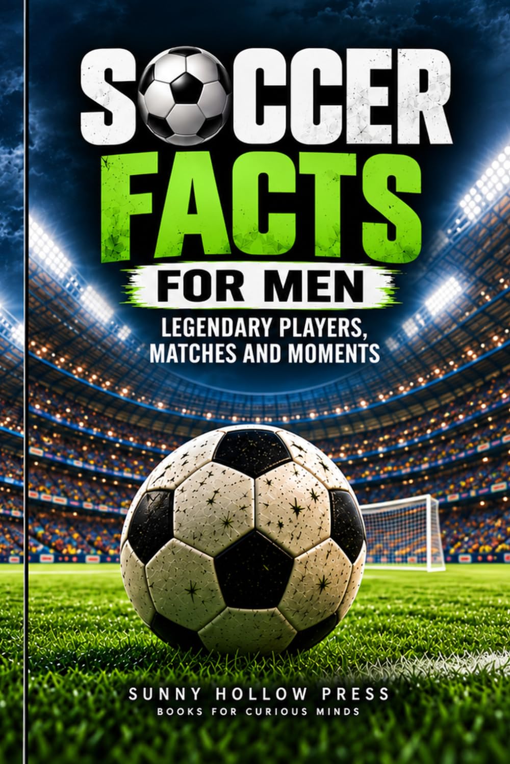 Soccer Facts for Men: Legendary Players, Matches and Moments baixar o livro de graça