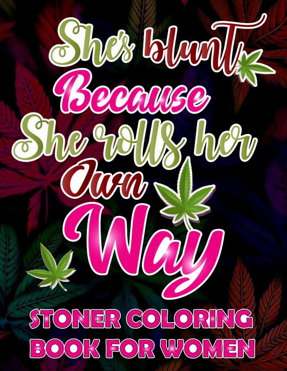 ler totalmente Stoner Coloring Book For Women: Cannabis Coloring Book For Adults| Funny Weed Coloring Book for women | Stoner Gift for Women