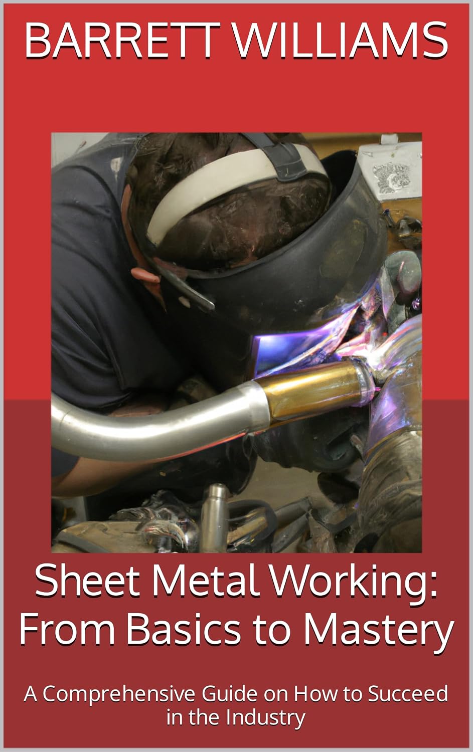 ler totalmente Sheet Metal Working: From Basics to Mastery: A Comprehensive Guide on How to Succeed in the Industry (Craftsman Chronicles: Mastering the Art of Blue Collar Professions) (English Edition)