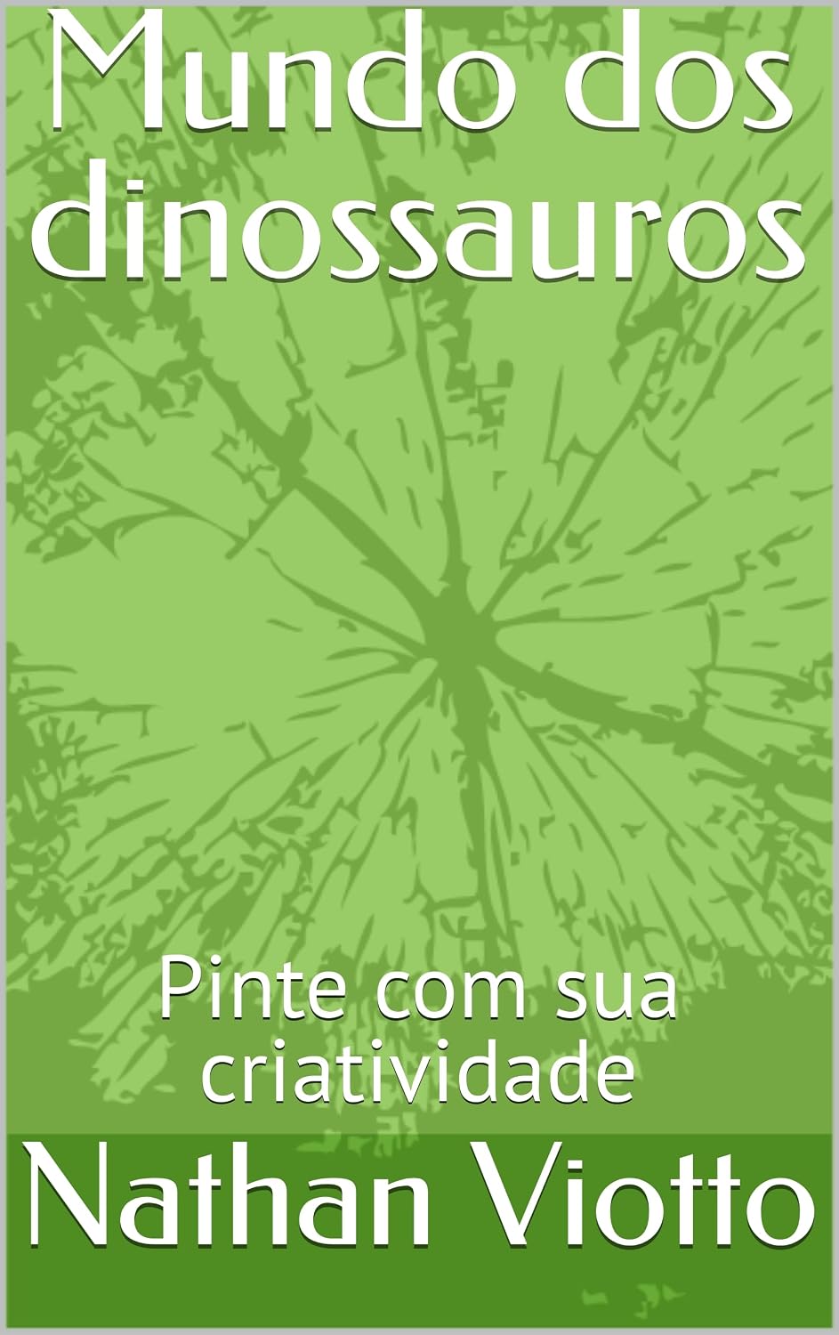 Mundo dos dinossauros: Pinte com sua criatividade baixar livro de graça