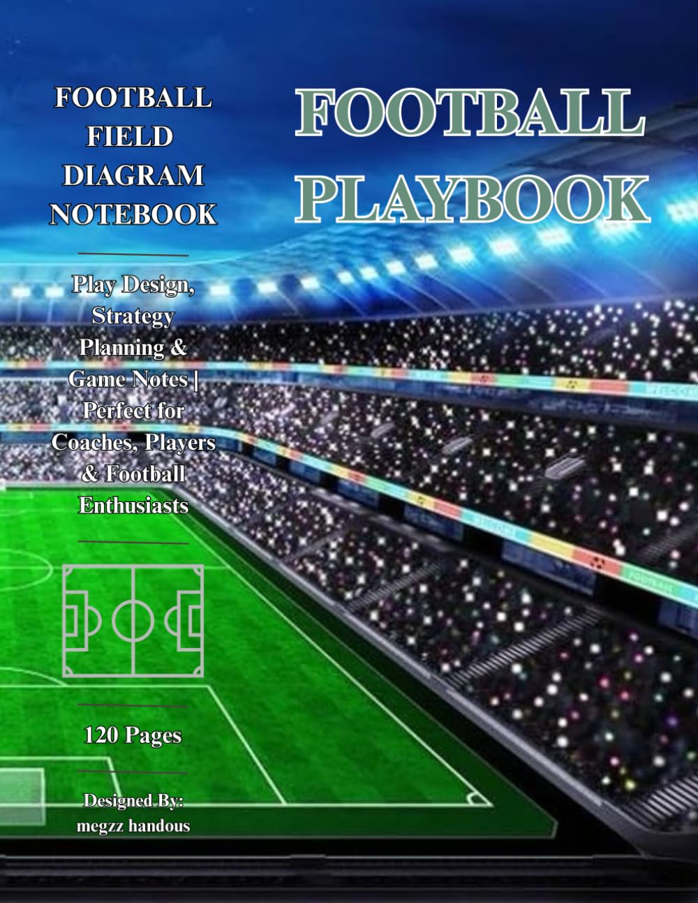 capítulo por capítulo baixar Football Training Field Diagram Notebook: 120 Pages for Play Design, Strategy Planning & Game Notes | Perfect for Coaches, Players & Football Enthusiasts