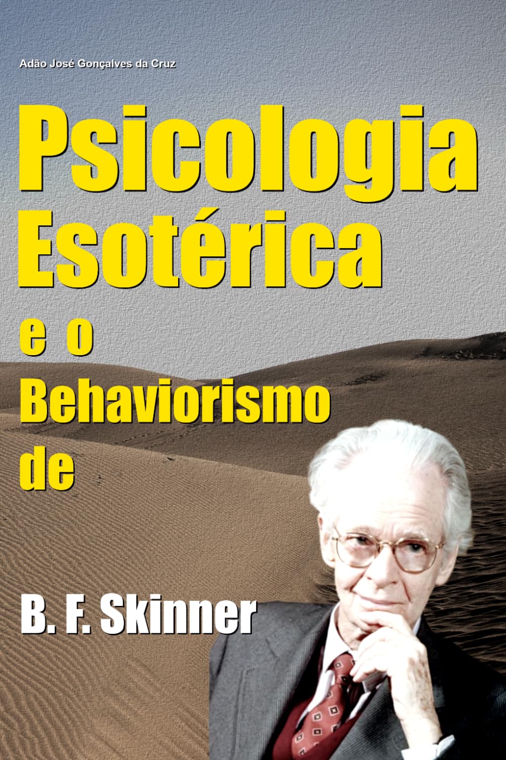 Psicologia Esotérica e o Behaviorismo de B. F. Skinner baixar livro de graça