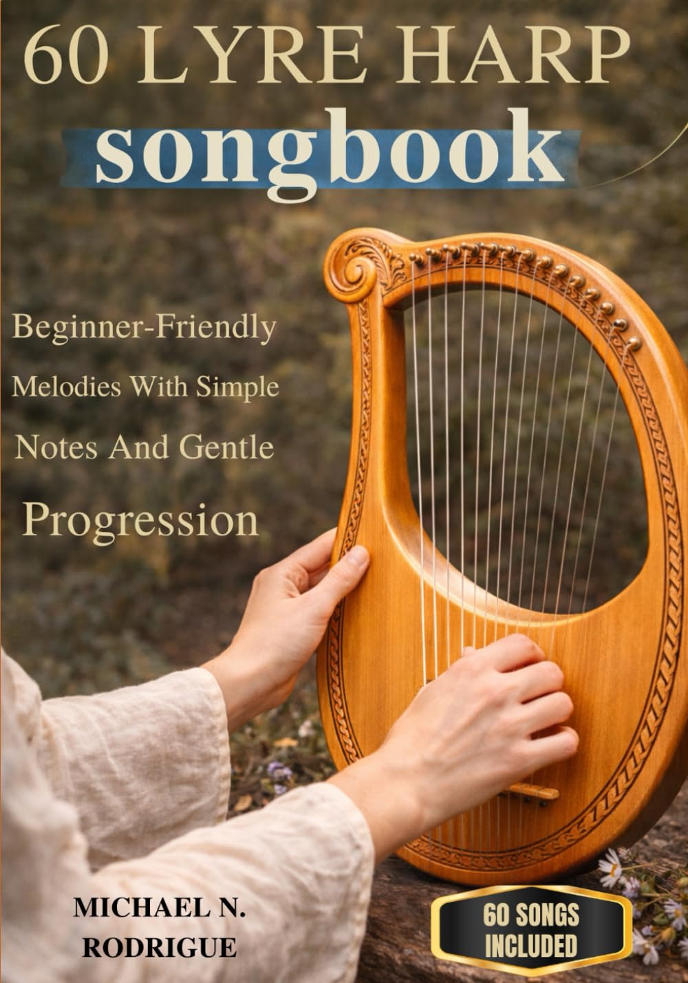 ler totalmente 60 Lyre Harp Songbook: Beginner-Friendly Melodies With Simple Notes And Gentle Progression