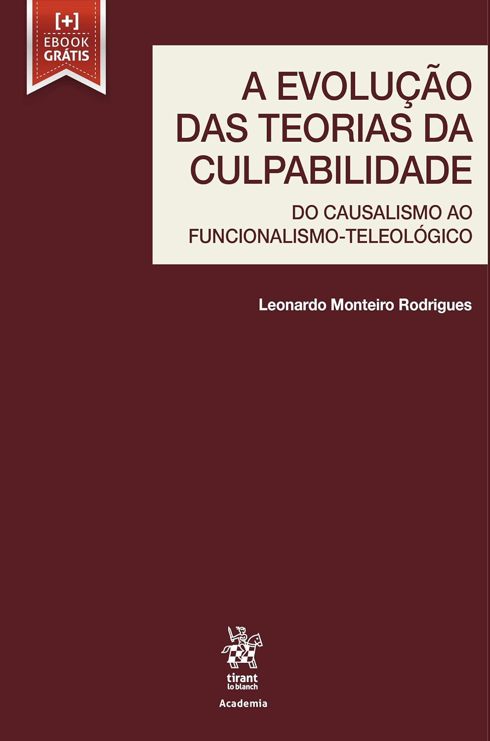 A Evolução das Teorias da Culpabilidade: do Causalismo ao Funcionalismo-teleológico baixar o livro de graça