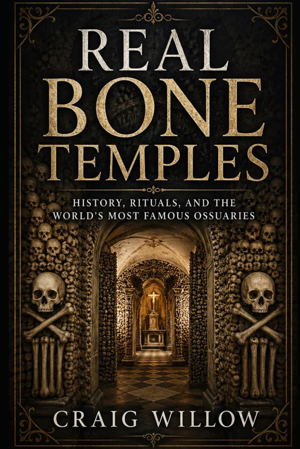 Real Bone Temples: History, Rituals, and the World’s Most Famous Ossuaries (Sacred Sites Series) baixar o livro de graça