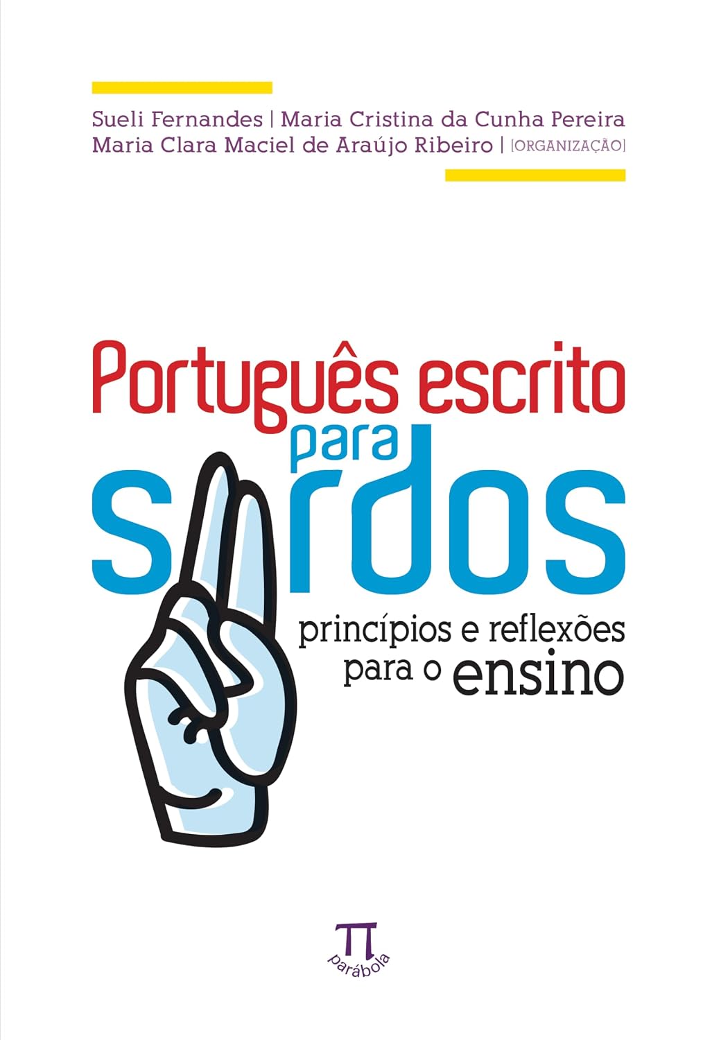 Português Escrito Para Surdos - Princípios e Reflexões Para o Ensino baixar livro de graça
