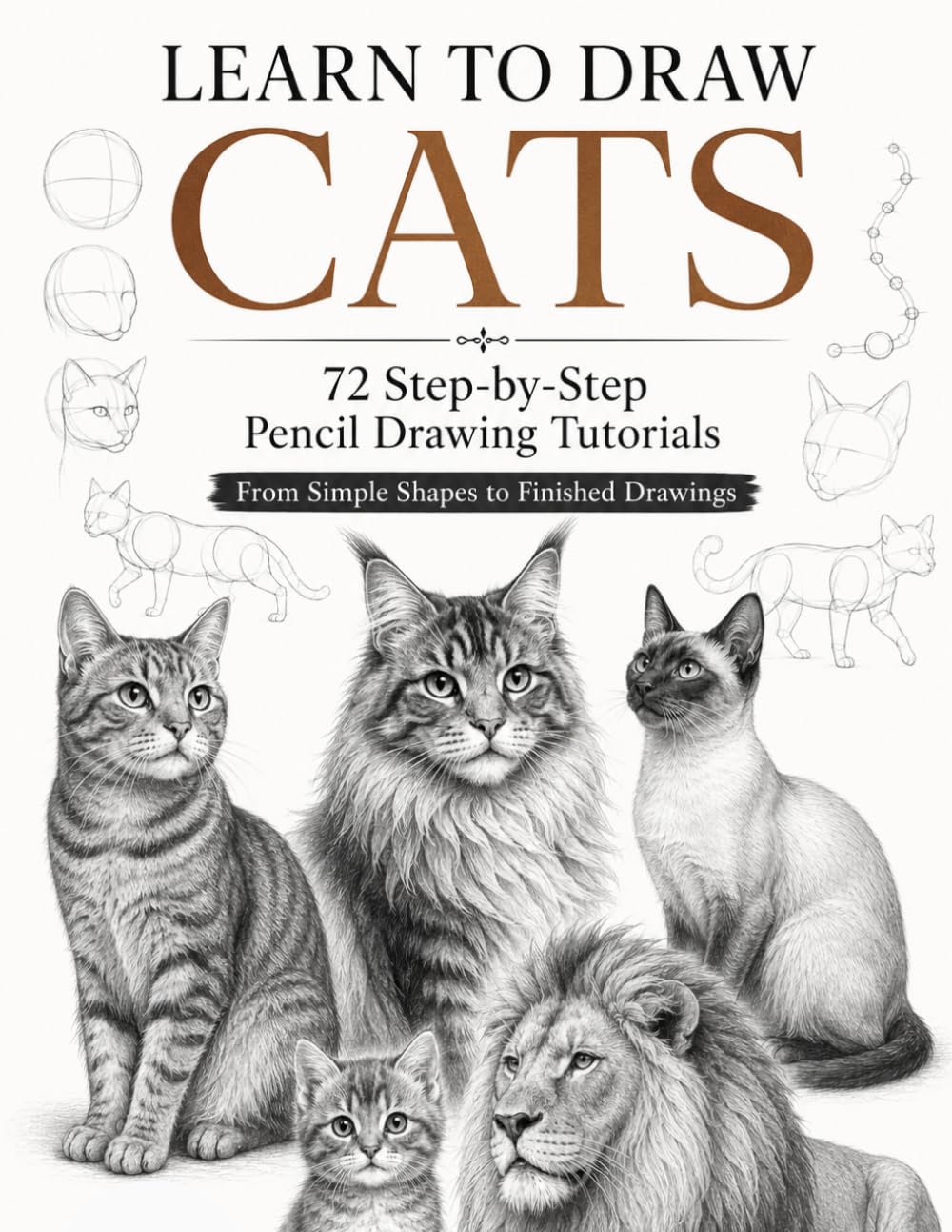 capítulo por capítulo baixar Learn to Draw Cats: 72 Step-by-Step Pencil Drawing Tutorials: From Simple Shapes to Finished Drawings