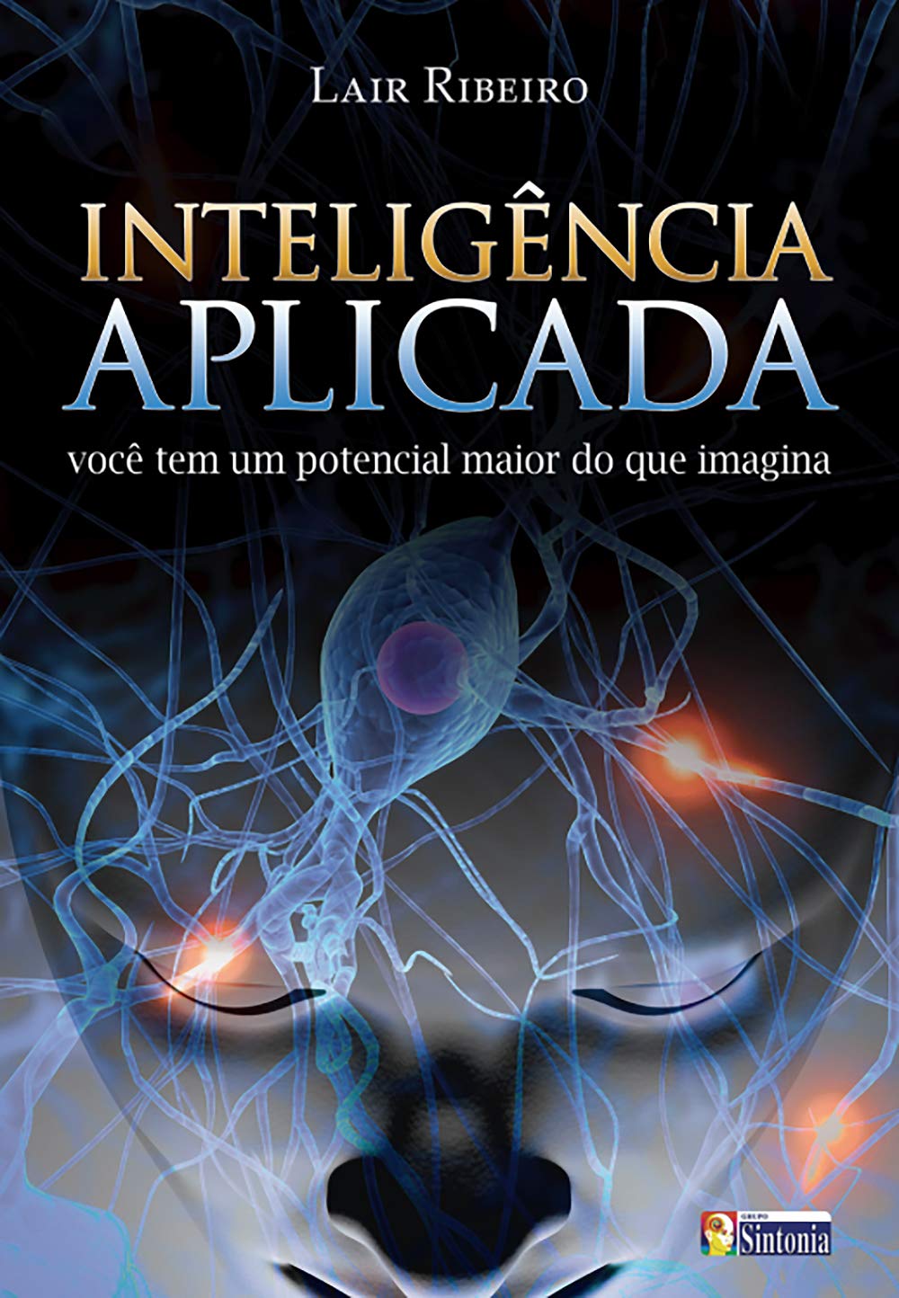 Inteligência Aplicada: Você tem um potencial maior do que imagina (Coleção Lair Ribeiro) baixar o livro de graça