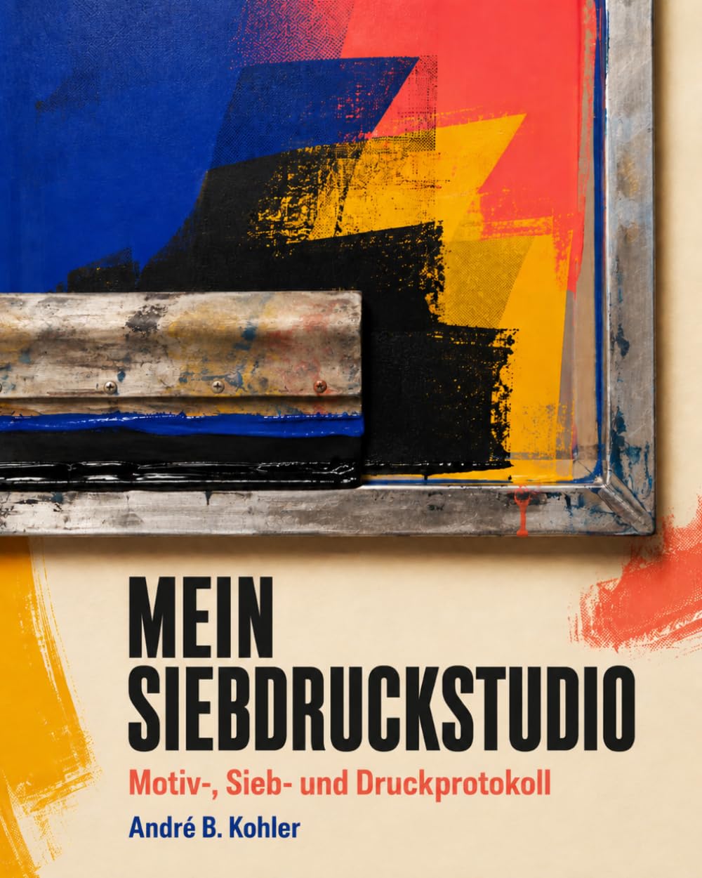 ler totalmente Mein Siebdruckstudio: Motiv-, Sieb- und Druckprotokoll (German Edition)
