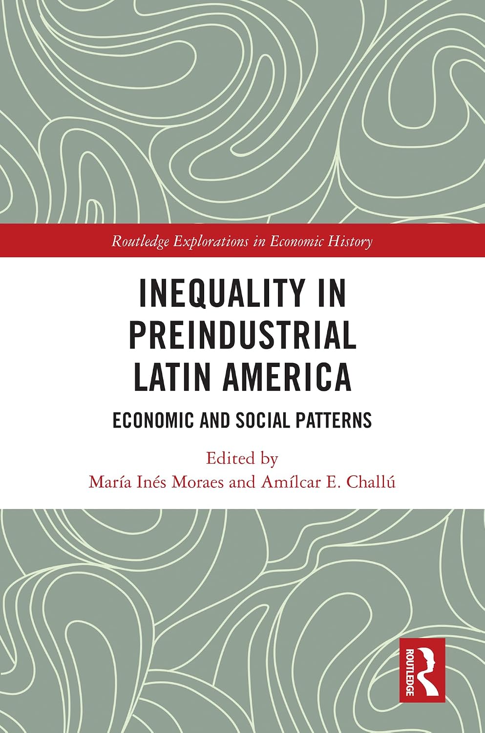 Inequality in Preindustrial Latin America: Economic and Social Patterns (Routledge Explorations in Economic History) (English Edition) baixar livro de graça