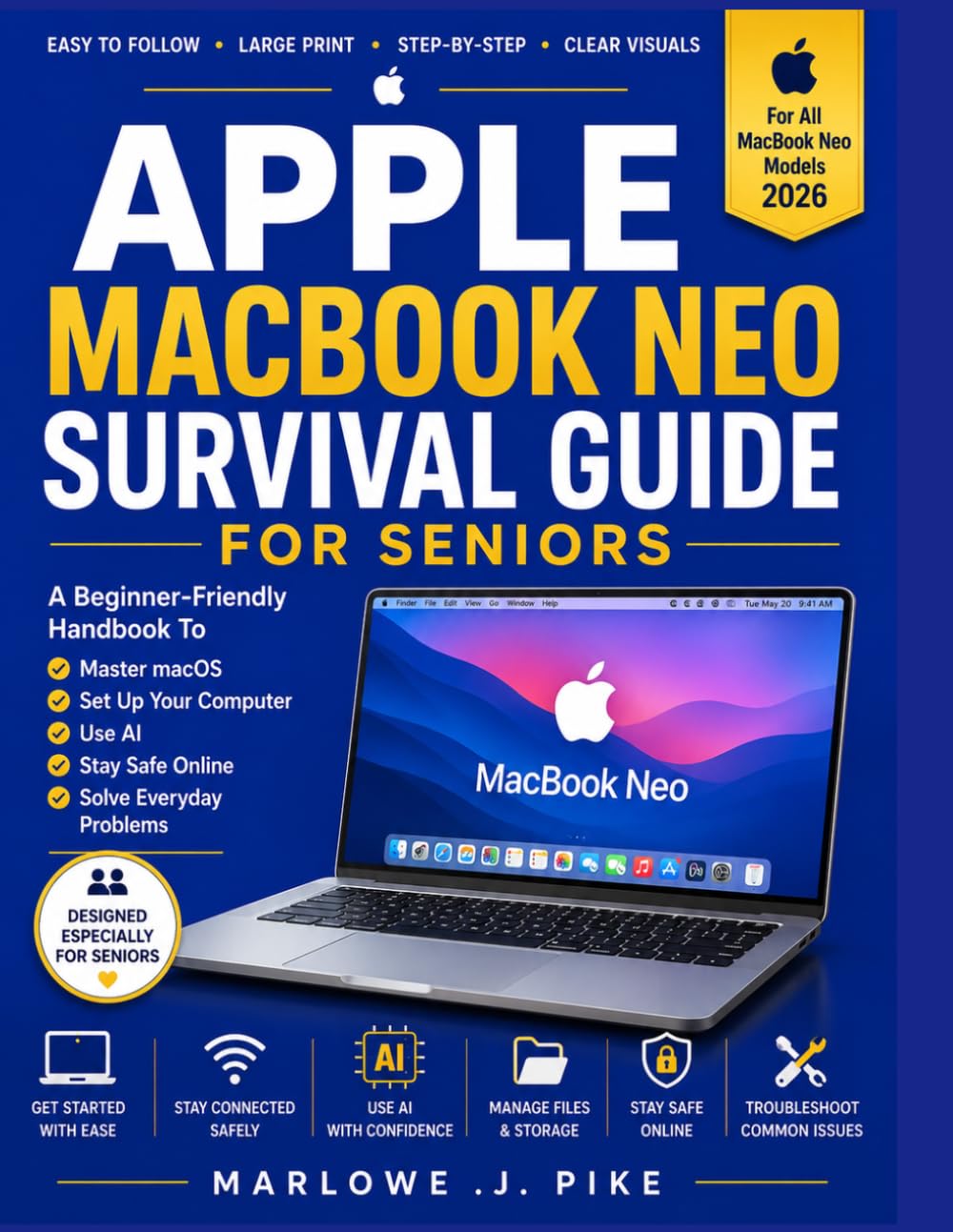 Apple Macbook Neo Survival Guide for Seniors: A Beginner-Friendly Handbook To Master Macos, Set Up Your Computer, Use AI, Stay Safe Online & Solve Everyday Problems baixar o livro de graça