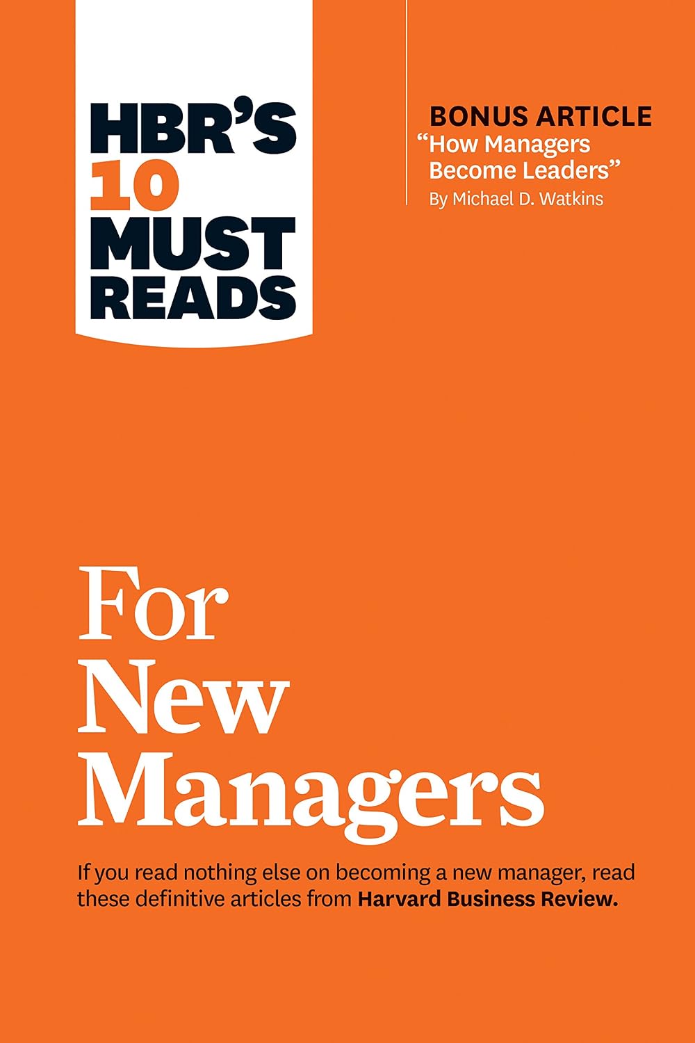 HBR's 10 Must Reads for New Managers (with bonus article “How Managers Become Leaders” by Michael D. Watkins) (HBR's 10 Must Reads) (English Edition) baixar o livro de graça
