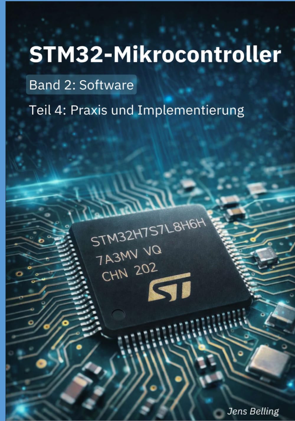 ler totalmente STM32-Mikrocontroller: Band 2: Software; Teil 4 Praxis und Implementierung (German Edition)