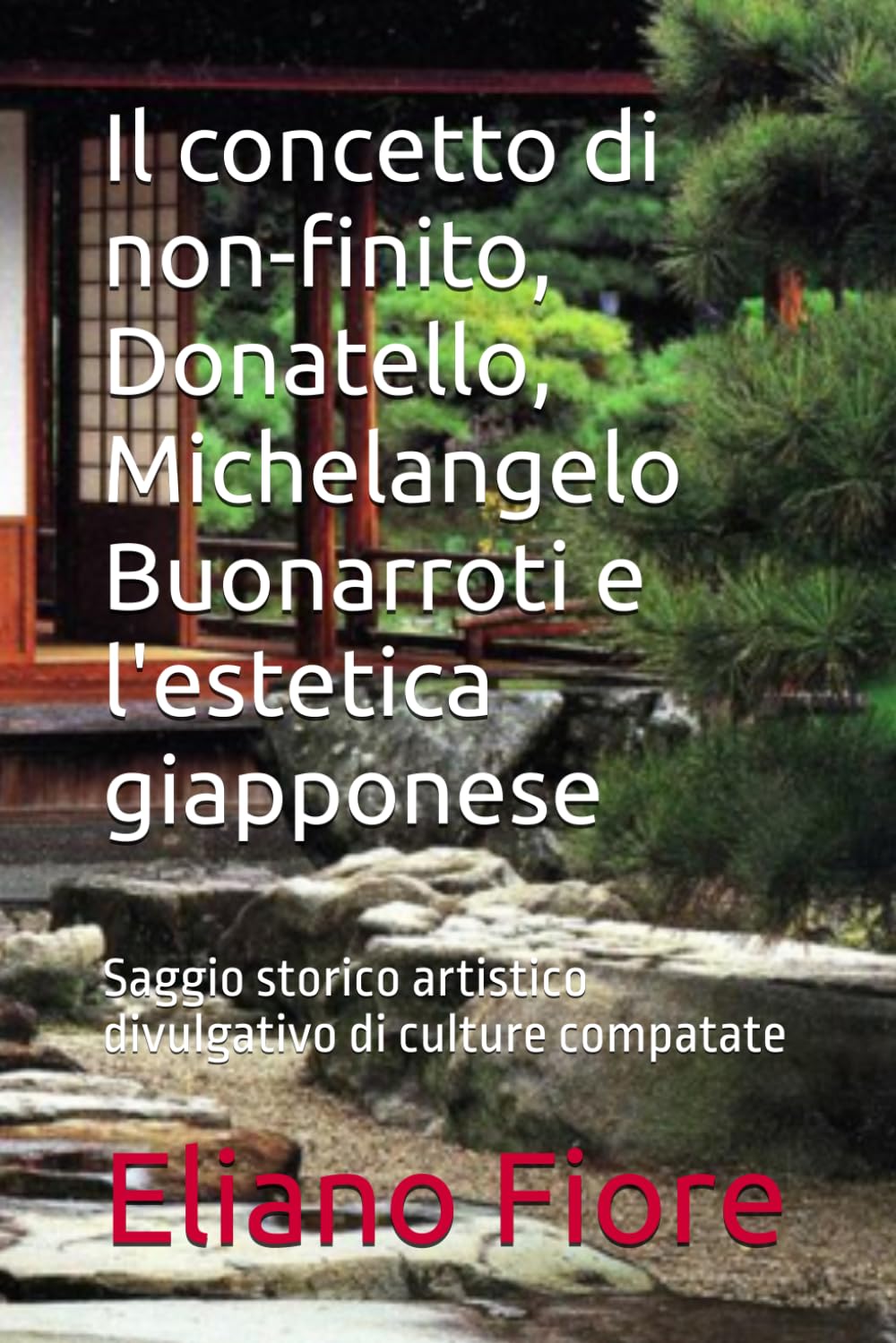 Il concetto di non-finito, Donatello, Michelangelo Buonarroti e l'estetica giapponese: Saggio storico artistico divulgativo di culture compatate (Italian Edition) baixar o livro de graça