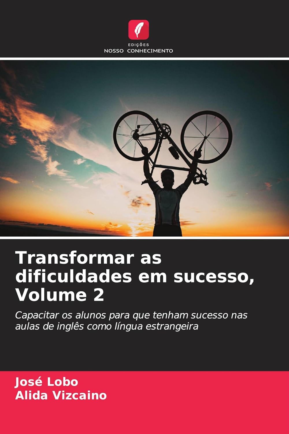 Transformar as dificuldades em sucesso, Volume 2: Capacitar os alunos para que tenham sucesso nas aulas de inglês como língua estrangeira