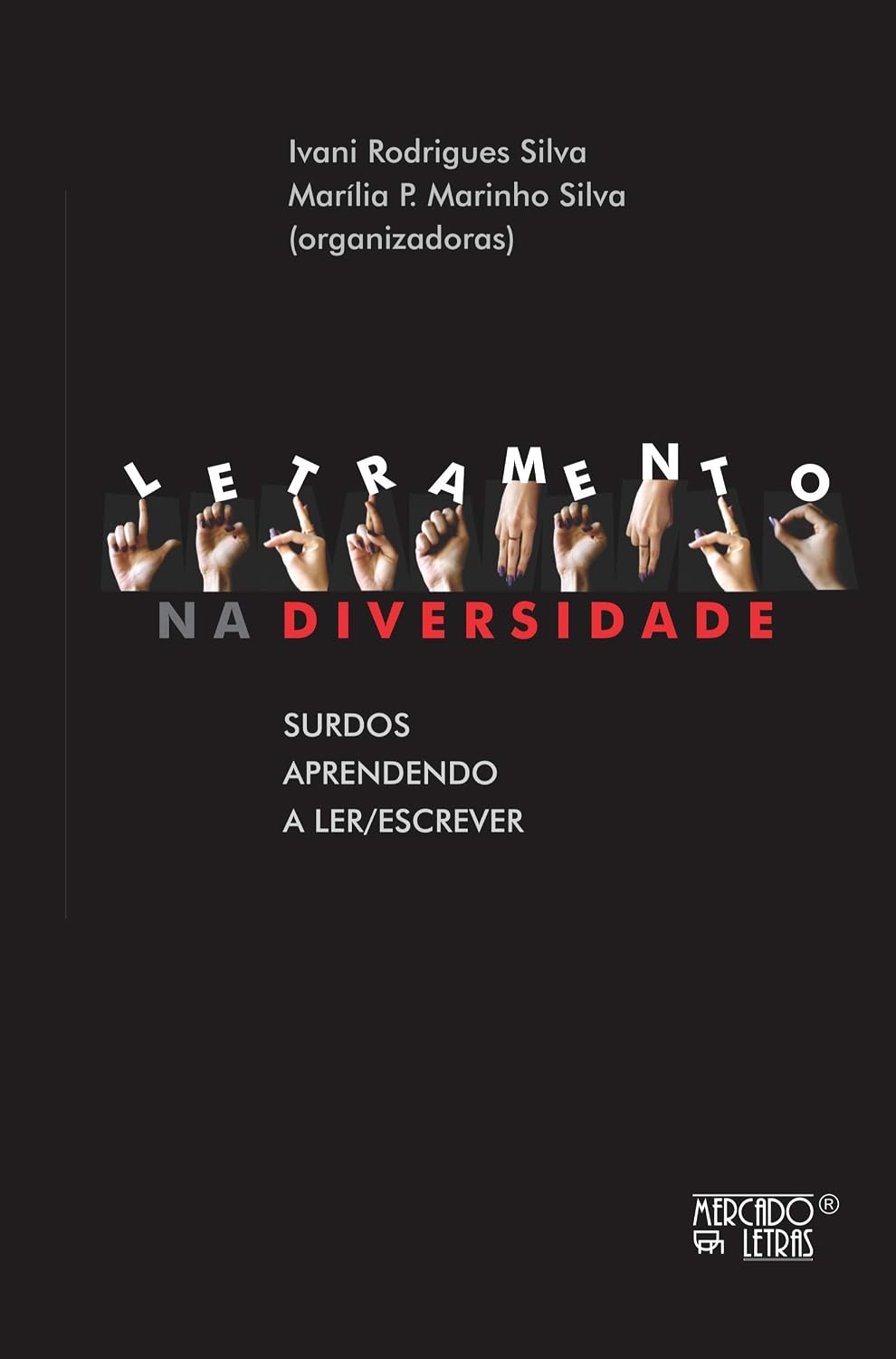 Letramento na Diversidade: Surdos Aprendendo a Ler/escrever