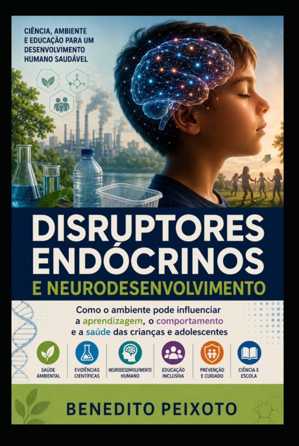 Disruptores Endócrinos e Neurodesenvolvimento: Como o ambiente pode influenciar a aprendizagem, o comportamento e a saúde das crianças e adolescentes (Portuguese Edition) baixar o livro de graça