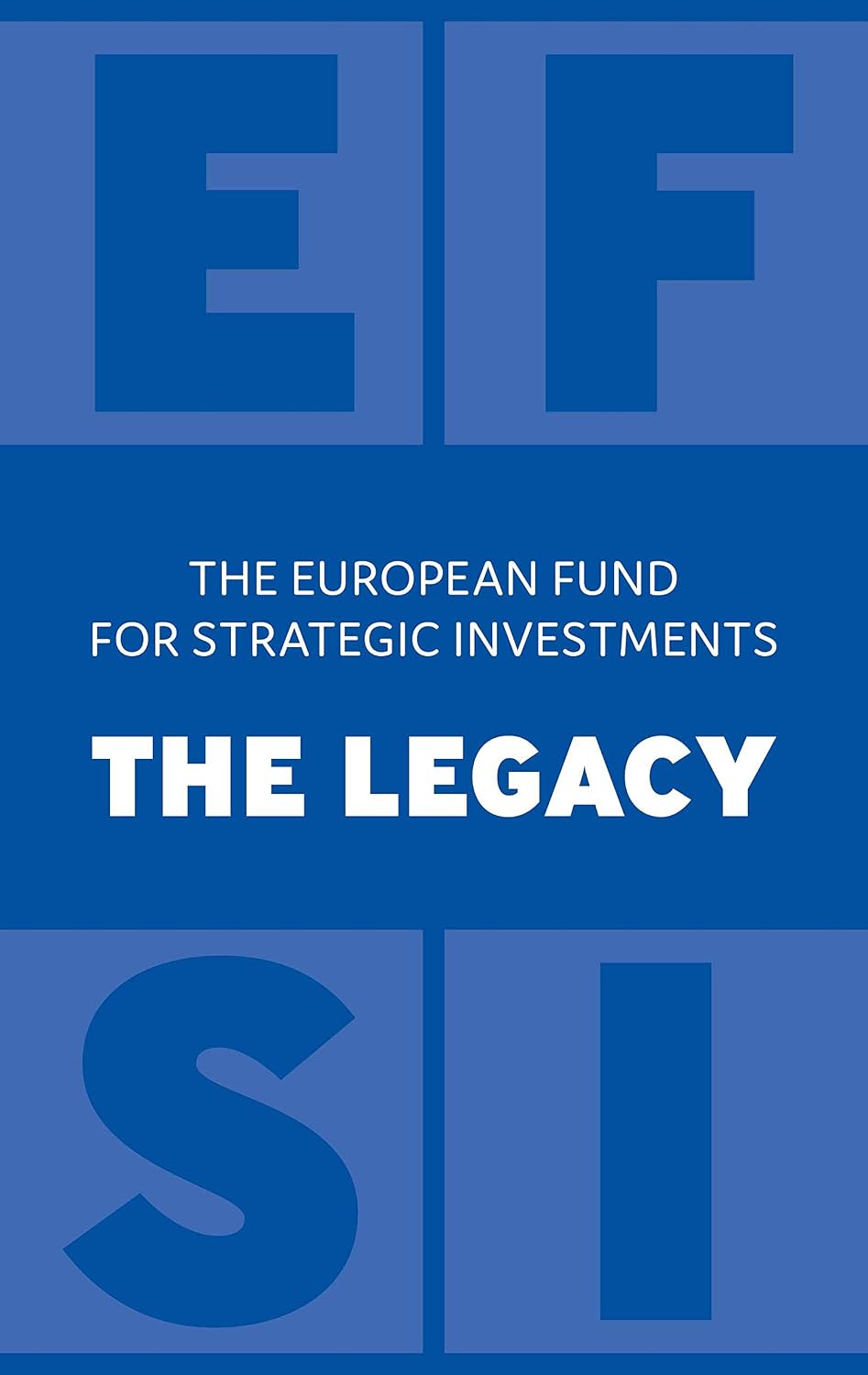 The European Fund for Strategic Investments: The Legacy (English Edition) baixar livro de graça