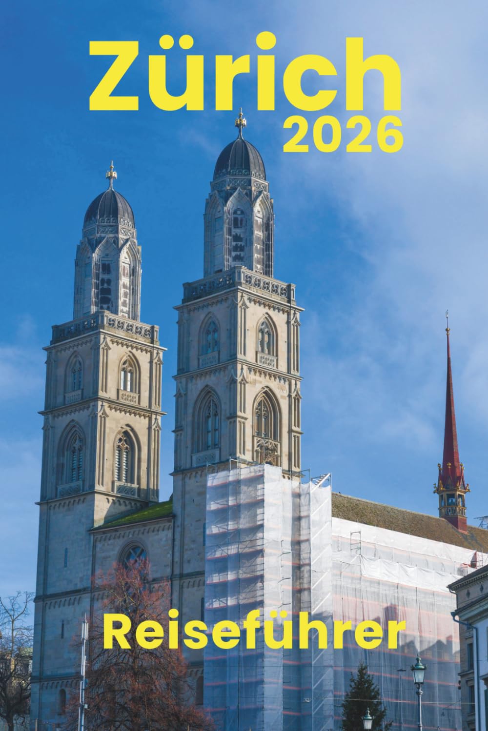 Zürich (Reiseführer 2026-2027): Unverzichtbare Aktivitäten, Reiseplanung, Nahverkehr, Unterkünfte, Karte und Restäuränts (German Edition) baixar livro de graça