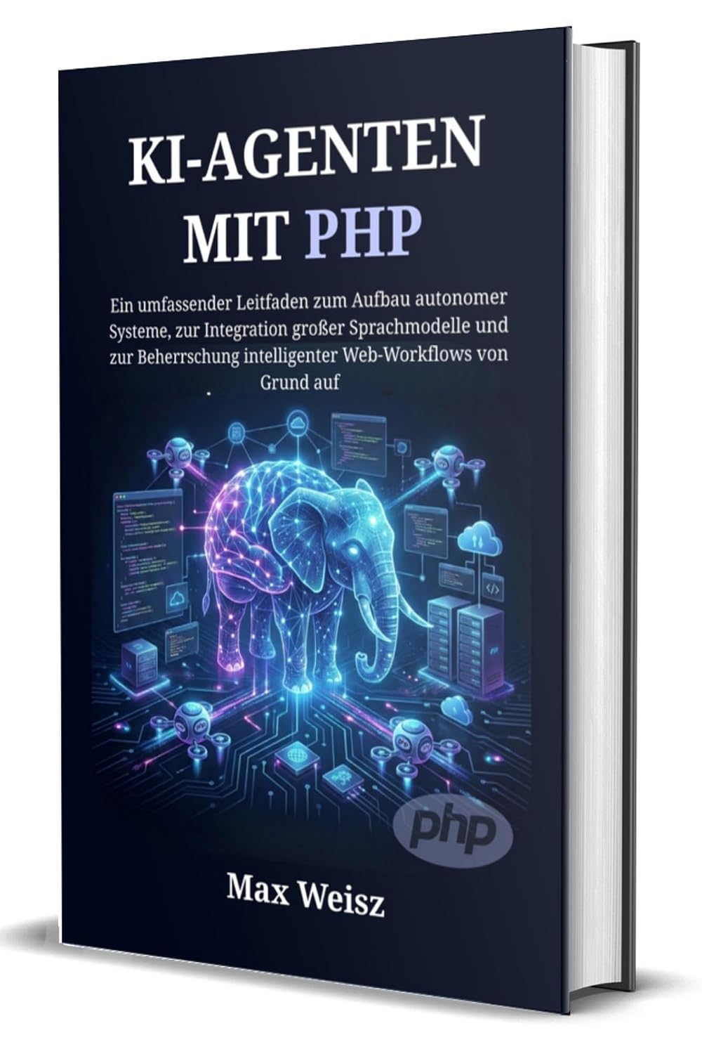 KI-AGENTEN MIT PHP: Ein umfassender Leitfaden zum Aufbau autonomer Systeme, zur Integration großer Sprachmodelle und zur Beherrschung intelligenter Web-Workflows von Grund auf (German Edition) baixar o livro de graça