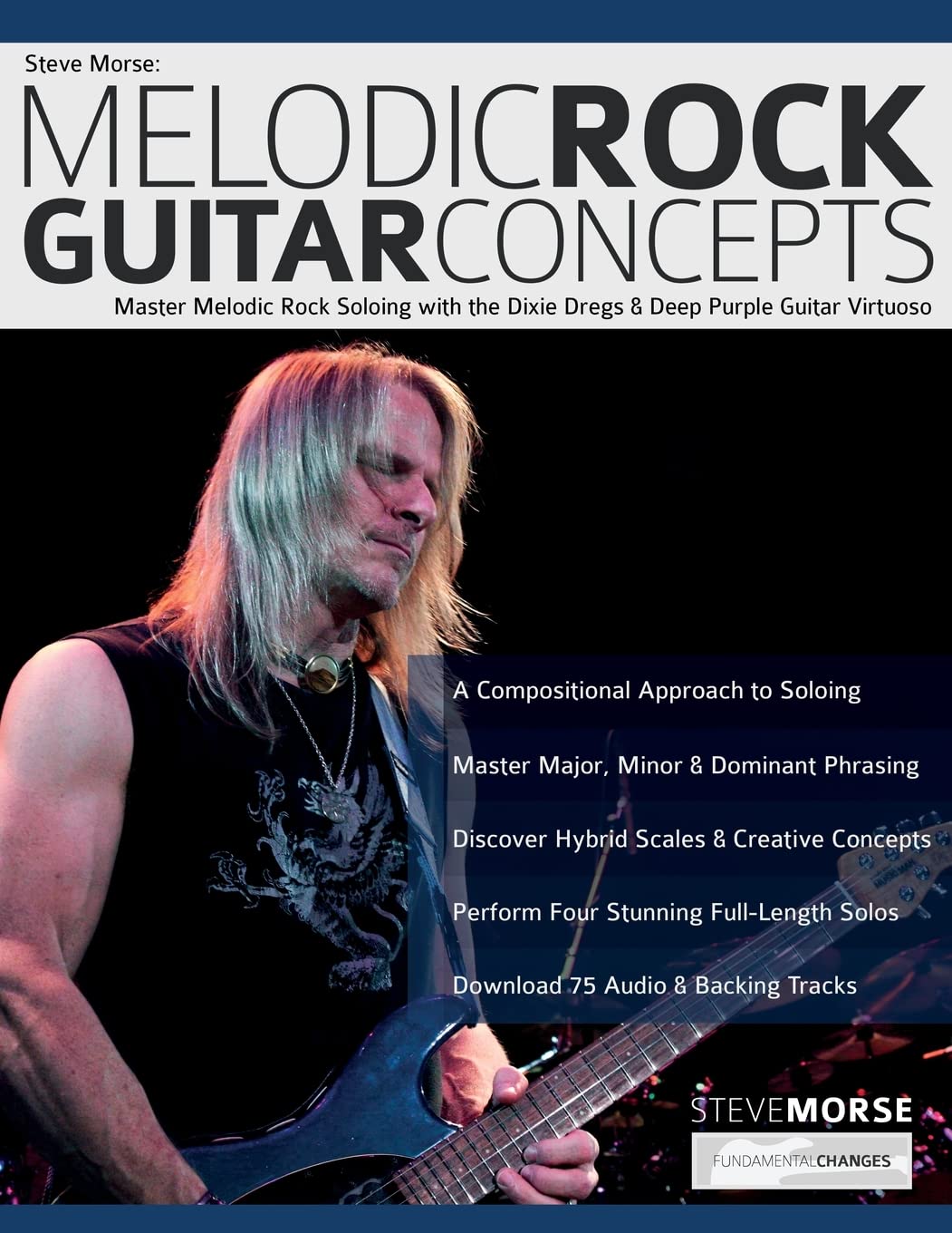 Steve Morse: Master Melodic Rock Soloing with the Dixie Dregs & Deep Purple Guitar Virtuoso baixar o livro de graça