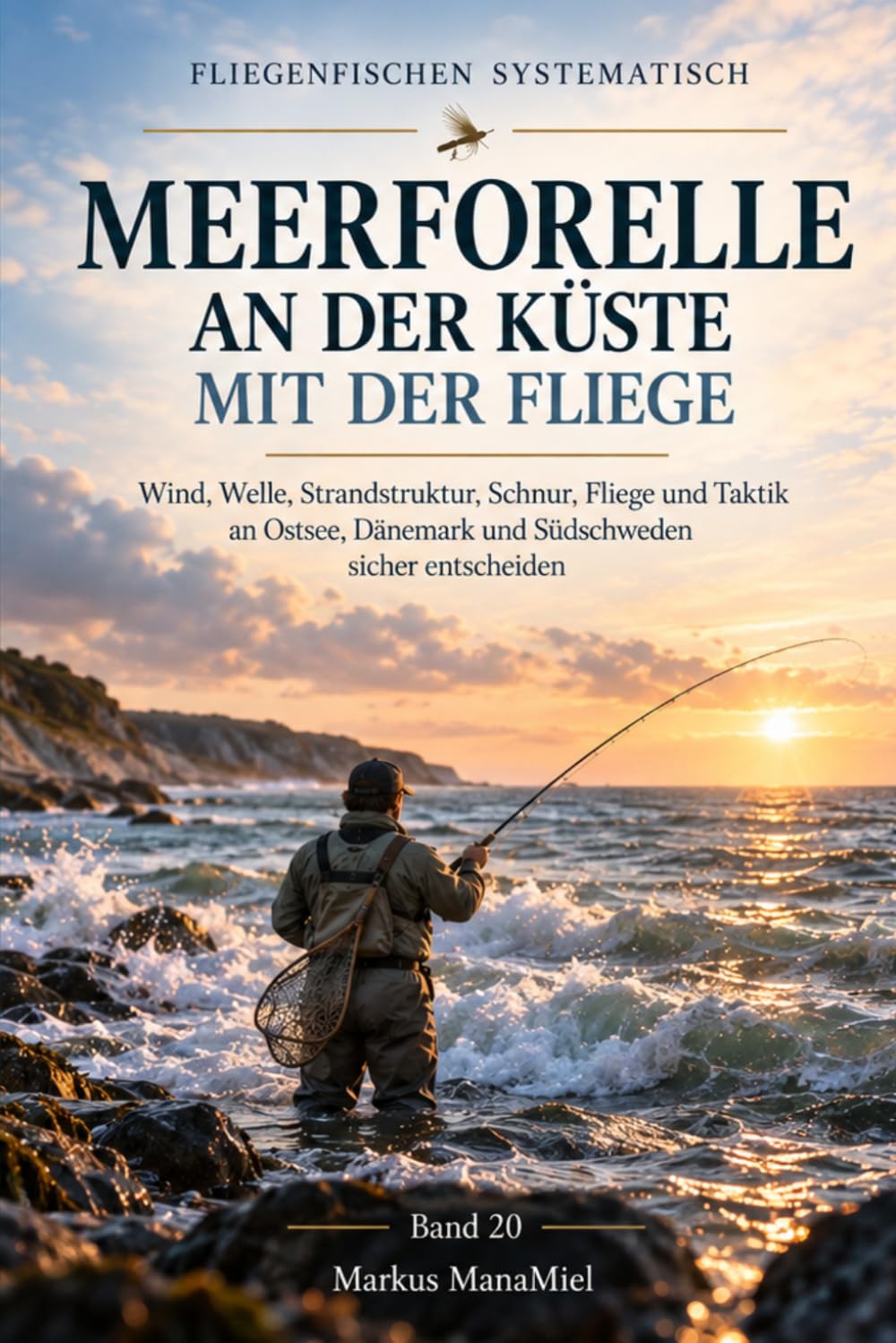 ler totalmente Meerforelle an der Küste mit der Fliege: Wind, Welle, Strandstruktur, Schnur, Fliege und Taktik an Ostsee, Dänemark und Südschweden sicher entscheiden (Fliegenfischen systematisch) (German Edition)