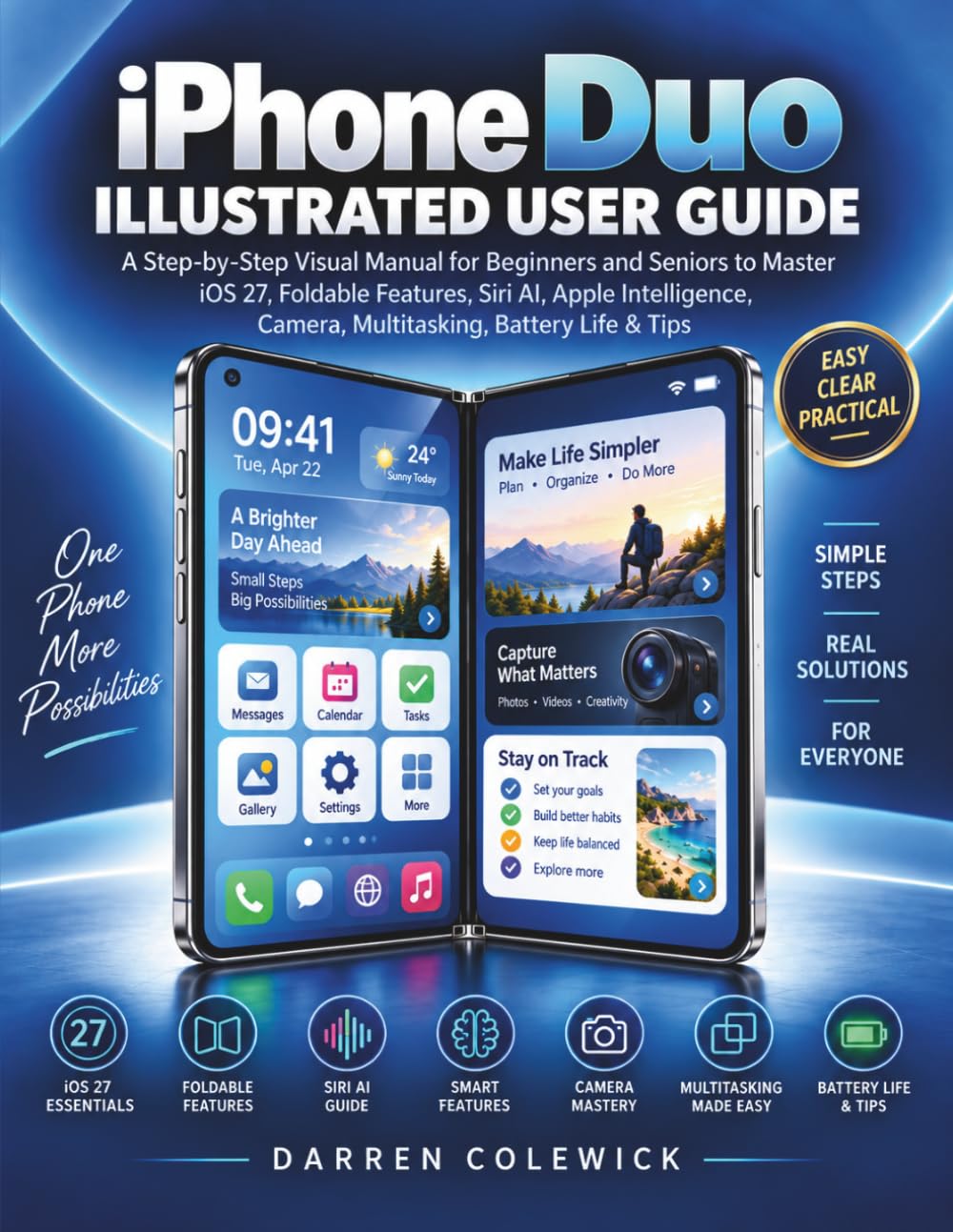 ler totalmente iPHONE DUO ILLUSTRATED USER GUIDE: A Step-by-Step Visual Manual for Beginners and Seniors to Master iOS 27, Foldable Features, Siri AI, Apple Intelligence, Camera, Multitasking, Battery Life & Tips