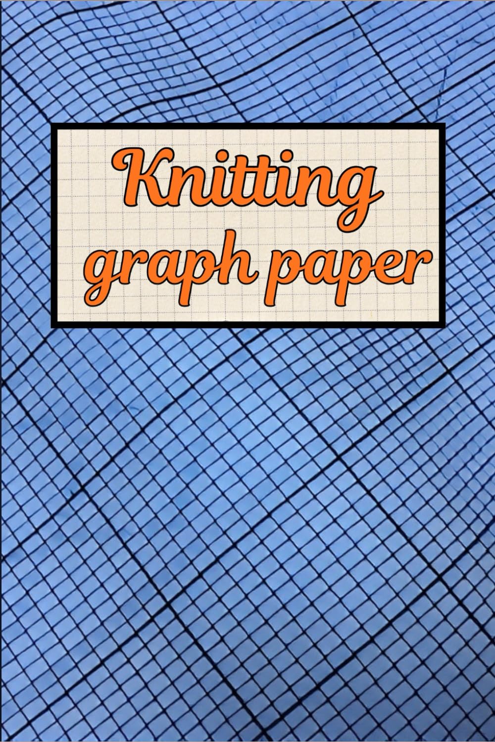 ler totalmente Knitting Graph Paper Notebook 6x9 – 120 Pages: Knitters’ Design Journal for Pattern Drafting, Charting, Stitch Grids & Crochet Templates | Perfect for Knitting Designers & Crafters