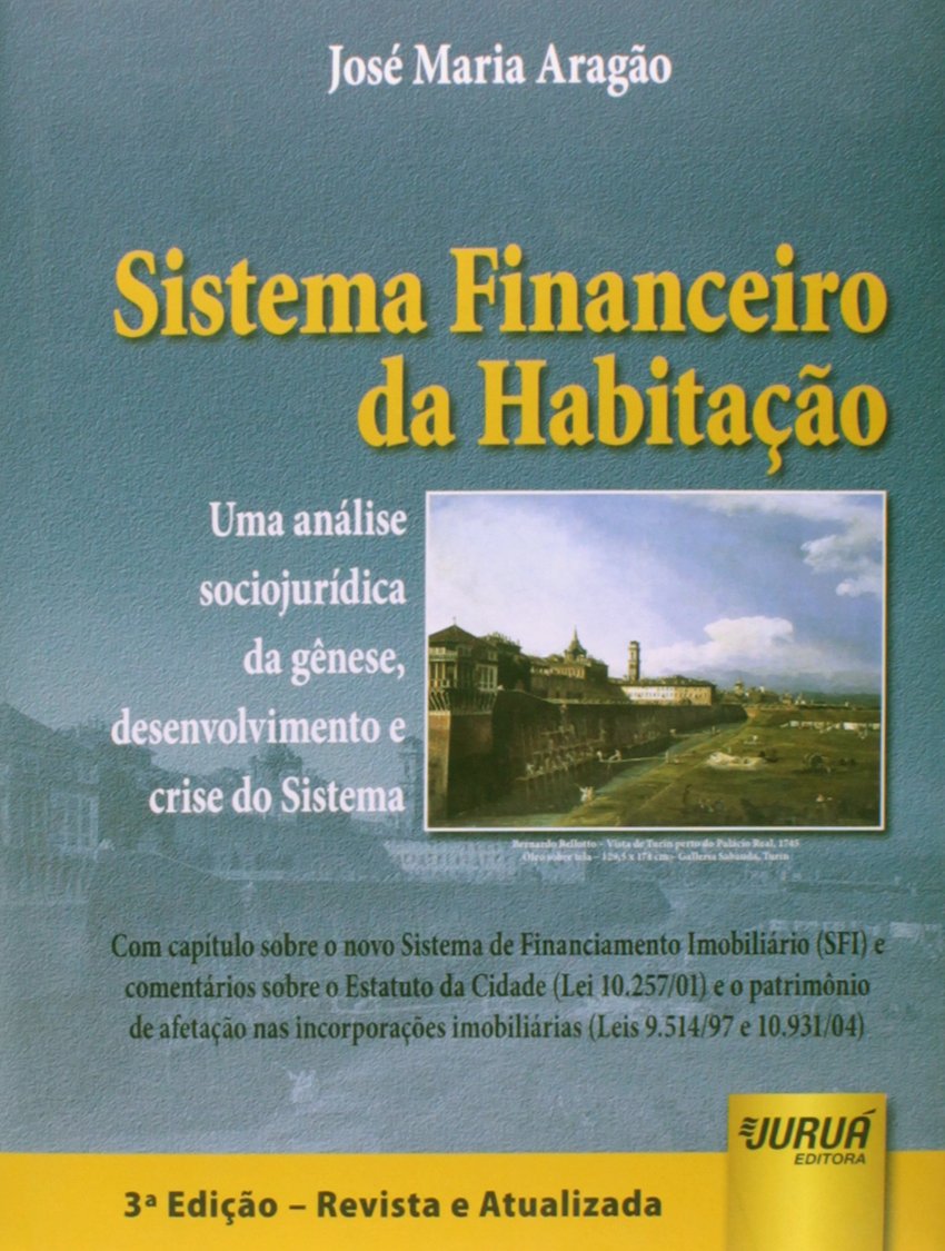 capítulo por capítulo baixar Sistema Financeiro da Habitação: Uma Análise Sociojurídica da Gênese, Desenvolvimento e Crise do Sistema