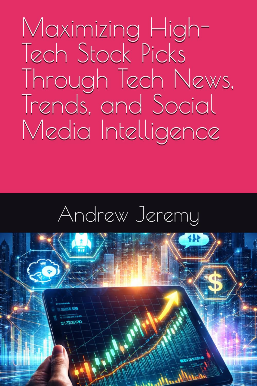 ler totalmente Maximizing High-Tech Stock Picks Through Tech News, Trends, and Social Media Intelligence