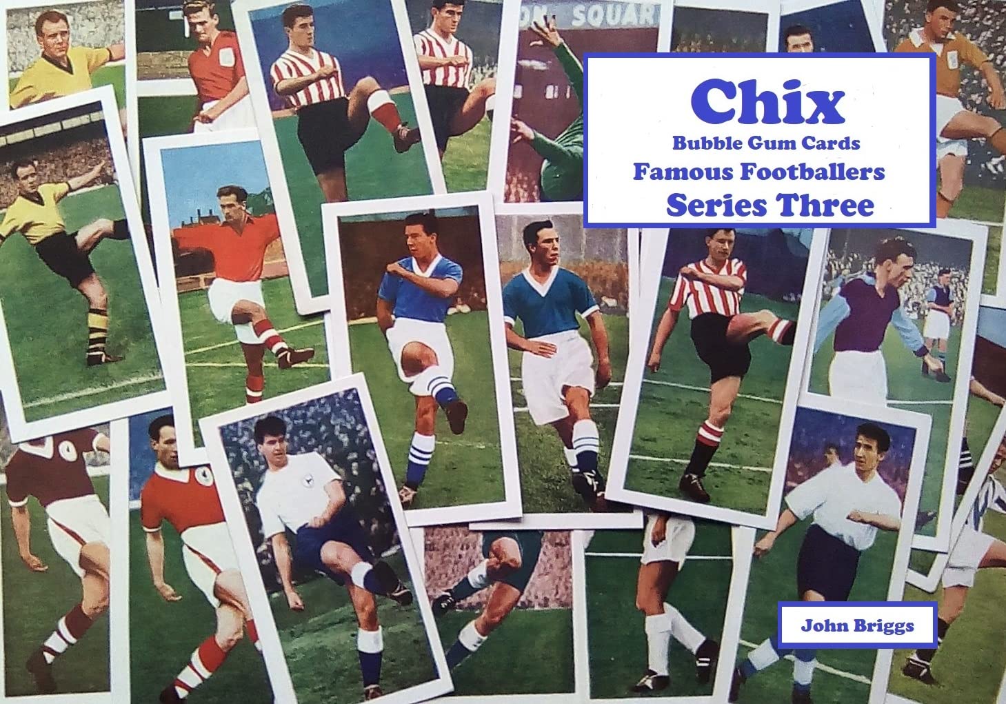 ler totalmente Collecting Chix "Famous Footballers" bubble gum cards - Series 3 (Collecting Chix Famous Footballers Bubble Gum Cards Book 4) (English Edition)