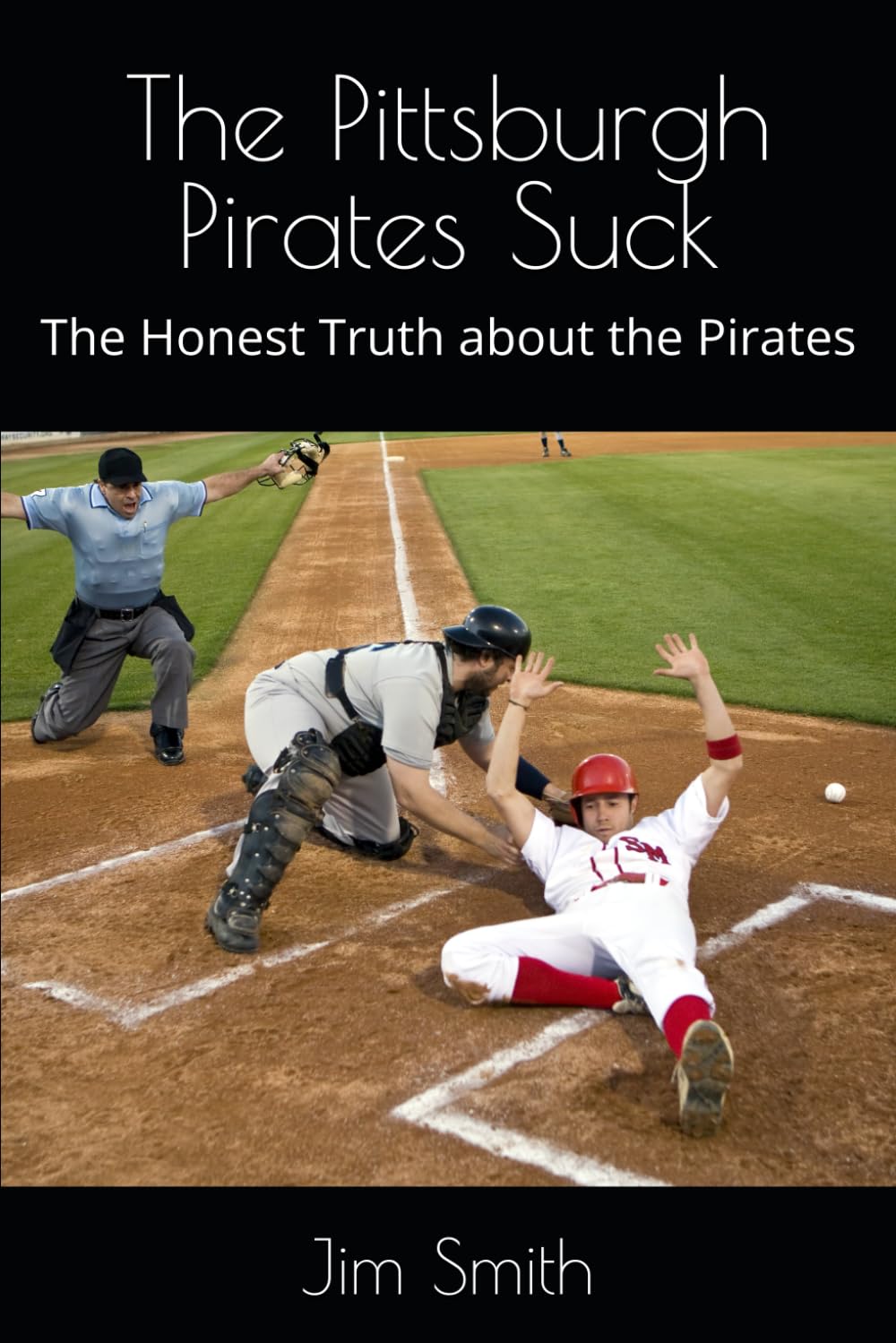 capítulo por capítulo baixar The Pirates Suck: The Honest Truth about the Pittsburgh Pirates