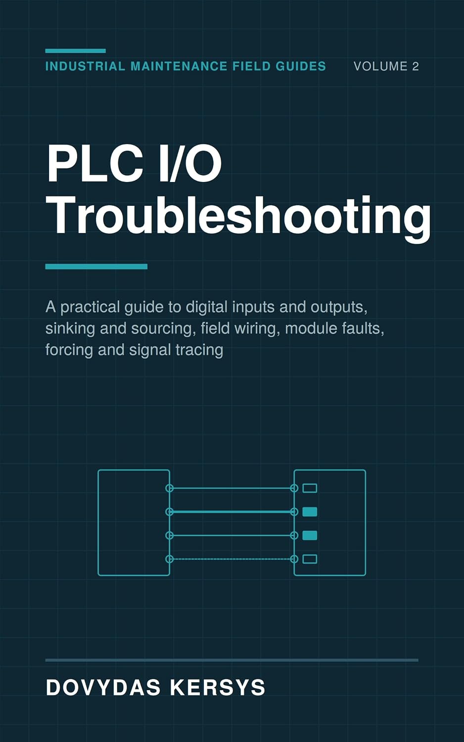 capítulo por capítulo baixar PLC I/O Troubleshooting for Maintenance Technicians: A Practical Guide to Digital Inputs, Outputs, Sourcing, Sinking, Field Wiring, Module Faults, Forcing, and Signal Tracing (English Edition)