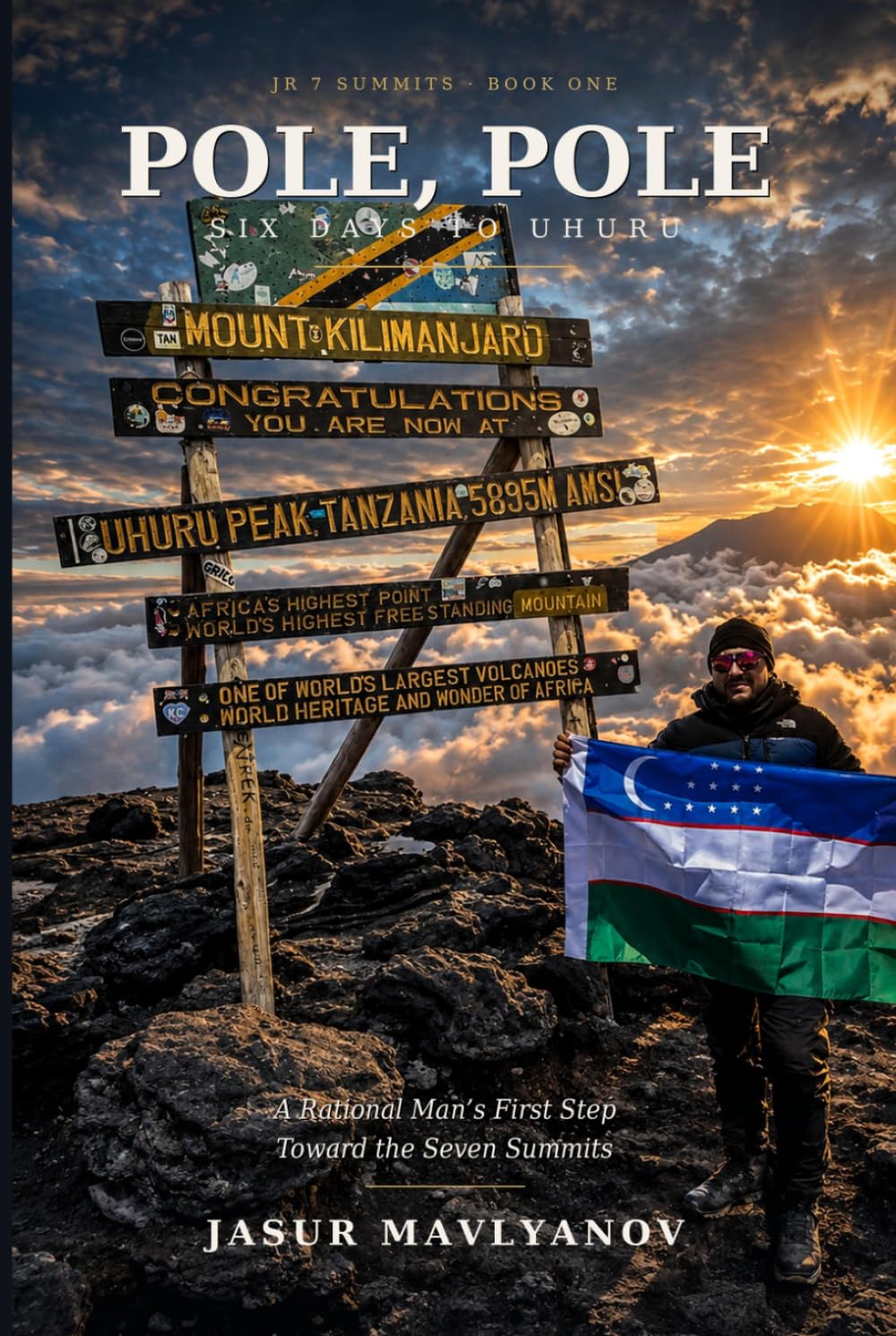 ler totalmente Pole, Pole: Six Days to Uhuru — A Rational Man's First Step Toward the Seven Summits (JR 7 Summits)
