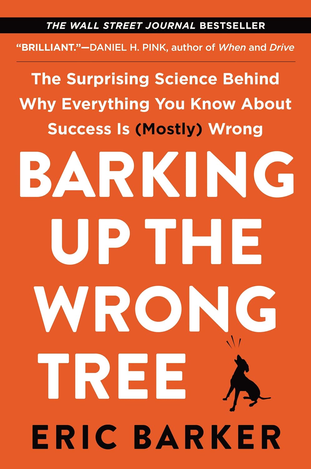 Barking Up the Wrong Tree: The Surprising Science Behind Why Everything You Know About Success Is (Mostly) Wrong (English Edition) baixar livro de graça