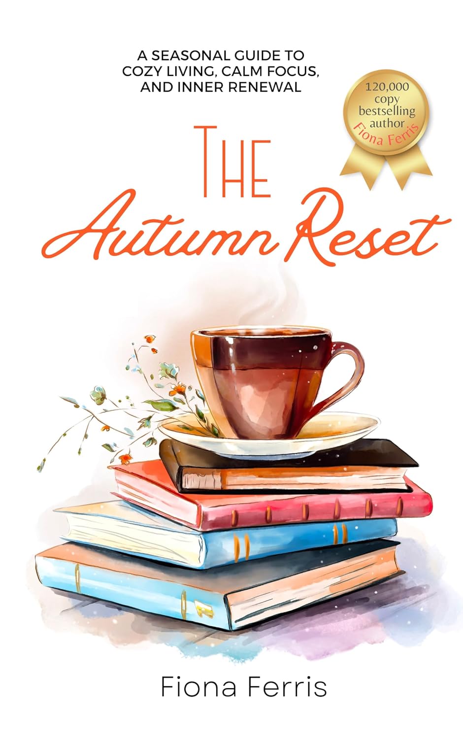 The Autumn Reset: A seasonal guide to cozy living, calm focus, and inner renewal (Seasonal Chic) (English Edition) baixar livro de graça