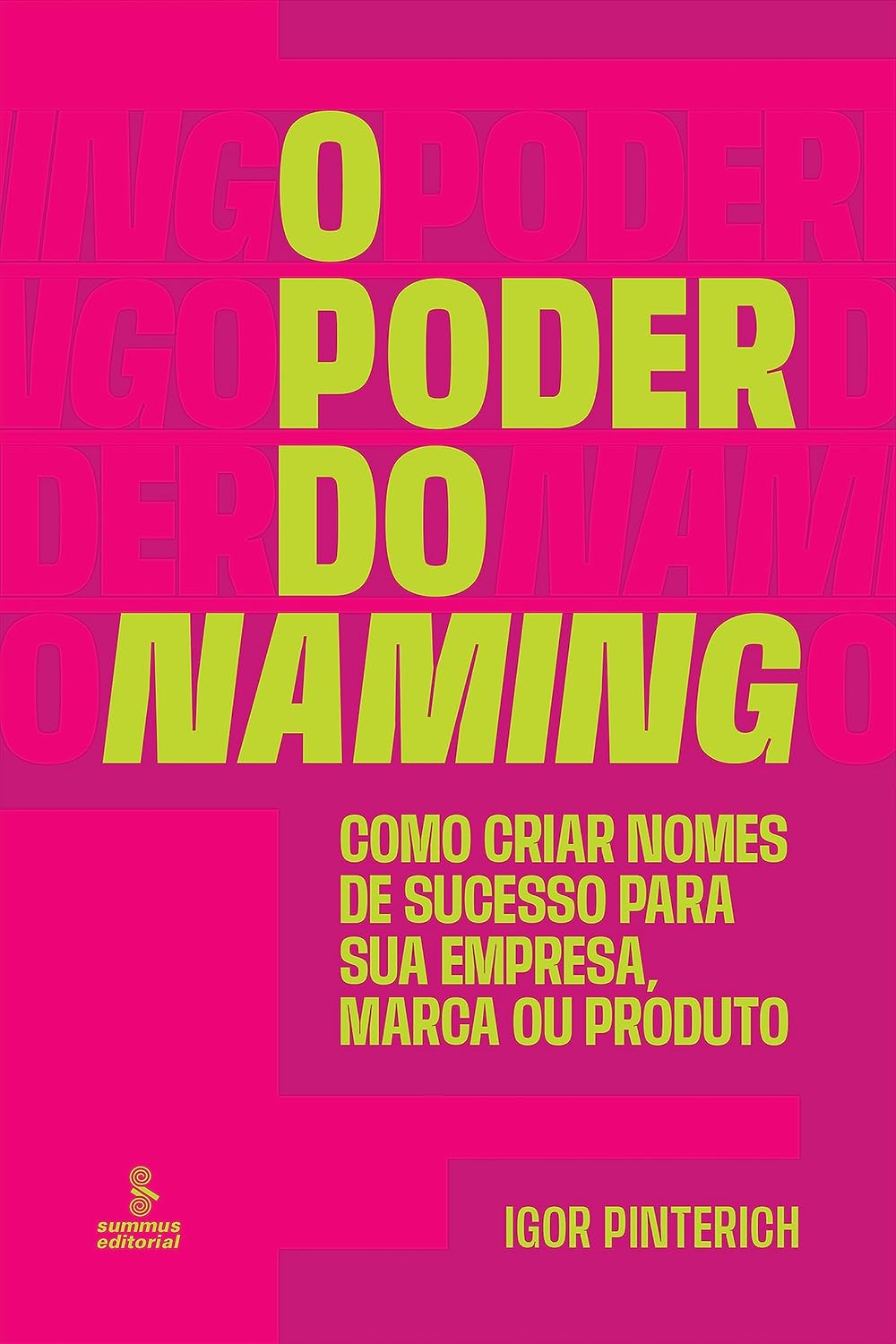 ler totalmente O poder do naming: Como criar nomes de sucesso para sua empresa, marca ou produto