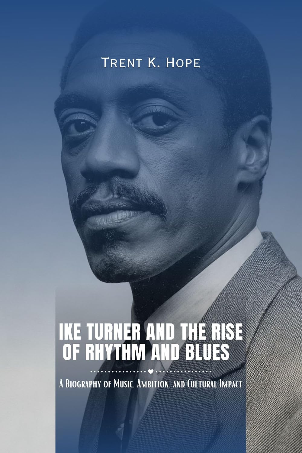 ler totalmente IKE TURNER AND THE RISE OF RHYTHM AND BLUES: A Biography of Music, Ambition, and Cultural Impact (English Edition)